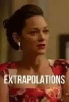 Экстраполяции / Extrapolations 2023 скачать через торрент в хорошем качестве