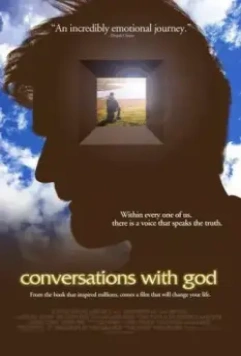 Беседы с Богом / Conversations with God 2006 скачать через торрент в хорошем качестве