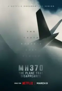 MH370: Самолёт, который исчез / MH370 The Plane That Disappeared 2023 скачать через торрент в хорошем качестве
