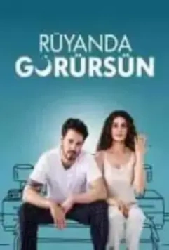 Увидишь во сне / Rüyanda Görürsün 2023 скачать через торрент в хорошем качестве