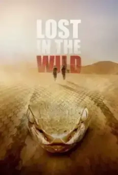 Затерянные в дикой природе / Lost in the Wild 2019 скачать через торрент в хорошем качестве