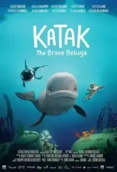 Катак. Ледниковый побег / Katak: The Brave Beluga 2023 скачать через торрент в хорошем качестве