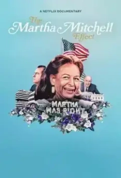 Эффект Марты Митчелл / The Martha Mitchell Effect 2022 скачать через торрент в хорошем качестве