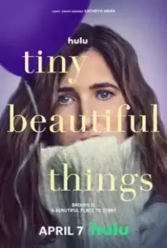 Прекрасные мелочи / Tiny Beautiful Things 2023 скачать через торрент в хорошем качестве