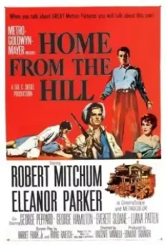 Домой с холма / Home from the Hill 1960 скачать через торрент в хорошем качестве