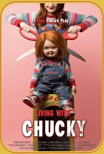 Жизнь с Чаки / Living with Chucky 2022 скачать через торрент в хорошем качестве