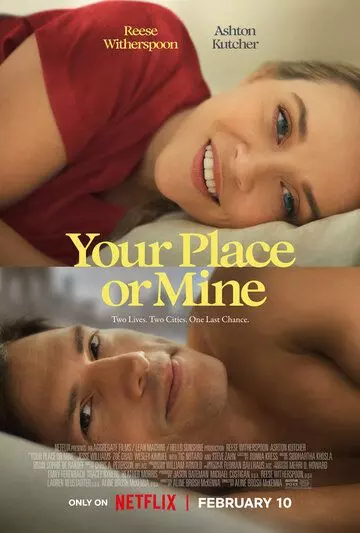 мелодрама К тебе или ко мне? (комедия) / Your Place or Mine 2023 скачать через торрент в хорошем качестве