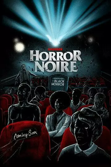 Хоррор-нуар: История чёрного хоррора / Horror Noire: A History of Black Horror 2019 скачать через торрент в хорошем качестве
