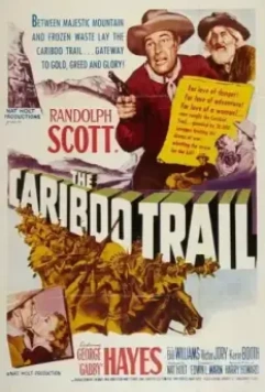 Тропа Карибу / The Cariboo Trail 1950 скачать через торрент в хорошем качестве