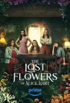 Потерянные цветы Элис Харт / The Lost Flowers of Alice Hart 2023 скачать через торрент в хорошем качестве