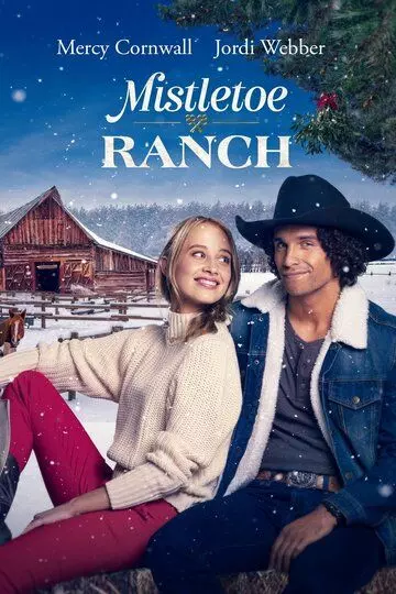 Омеловое ранчо / Mistletoe Ranch 2022 скачать через торрент в хорошем качестве