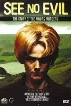 Не вижу зла: Болотные убийства / See No Evil: The Moors Murders 2006 скачать через торрент в хорошем качестве