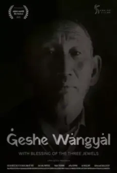 Геше Вангьял. С благословением Трёх Драгоценностей 2022 скачать через торрент в хорошем качестве