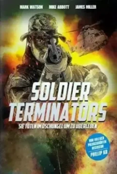 Солдаты-уничтожители / Soldier Terminators 1988 скачать через торрент в хорошем качестве