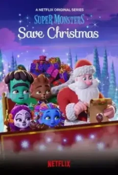 Супермонстры спасают Рождество / Super Monsters Save Christmas 2019 скачать через торрент в хорошем качестве