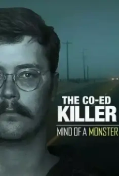 Убийца студенток: Разум монстра / The Co-Ed Killer: Mind of a Monster 2021 скачать через торрент в хорошем качестве