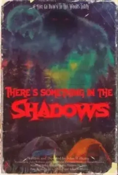 There's Something in the Shadows 2021 скачать через торрент в хорошем качестве