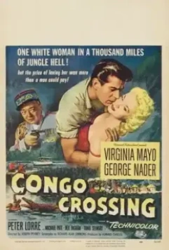 Пересекая Конго / Congo Crossing 1956 скачать через торрент в хорошем качестве