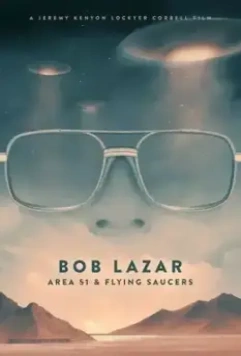 Bob Lazar: Area 51 & Flying Saucers 2018 скачать через торрент в хорошем качестве