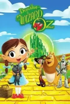 Дороти и Волшебник Страны Оз / Dorothy and the Wizard of Oz 2017 скачать через торрент в хорошем качестве