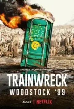 Вудсток '99: Полный провал / Trainwreck: Woodstock '99 2022 скачать через торрент в хорошем качестве