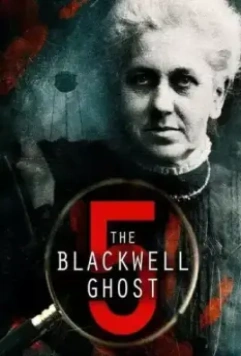 Призрак Блэквелла 5 / The Blackwell Ghost 5 2020 скачать через торрент в хорошем качестве
