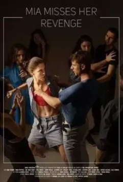 Мия упускает шанс отомстить / Mia Misses Her revenge 2020 скачать через торрент в хорошем качестве