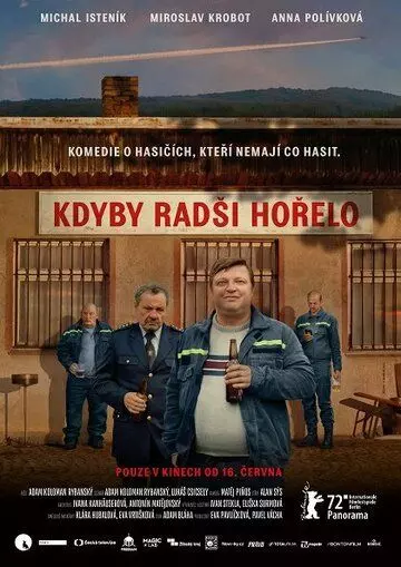 Лишь бы горело / Kdyby radsi horelo 2022 скачать через торрент в хорошем качестве