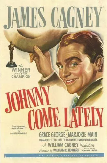 Джонни приходит поздно / Johnny Come Lately 1943 скачать через торрент в хорошем качестве