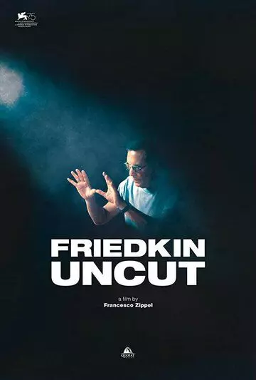 Фридкин: Невошедшее / Friedkin Uncut 2018 скачать через торрент в хорошем качестве