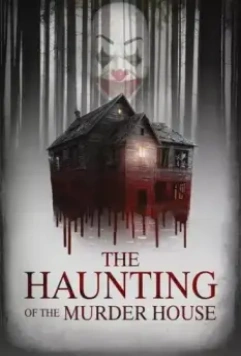 Призраки дома-убийцы / The Haunting of the Murder House 2022 скачать через торрент в хорошем качестве