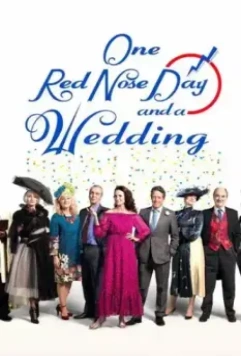 Один день красного носа и свадьба / One Red Nose Day and a Wedding 2019 скачать через торрент в хорошем качестве