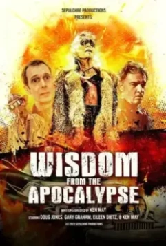 Уроки Апокалипсиса / Wisdom from the Apocalypse 2023 скачать через торрент в хорошем качестве