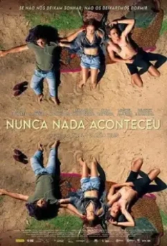 Ничего не случилось / Nunca Nada Aconteceu 2022 скачать через торрент в хорошем качестве
