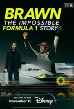 Браун: Невероятная история Формулы-1 / Brawn: The Impossible Formula 1 Story 2023 скачать через торрент в хорошем качестве