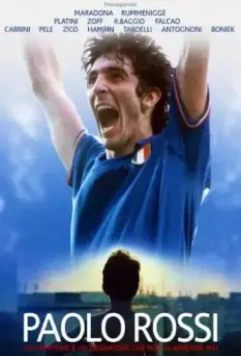 Паоло Росси. Мечтатель и борец / Paolo Rossi, The Heart of a Champion 2018 скачать через торрент в хорошем качестве