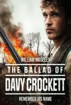 Баллада о Дэви Крокетте / The Ballad of Davy Crockett 2024 скачать через торрент в хорошем качестве