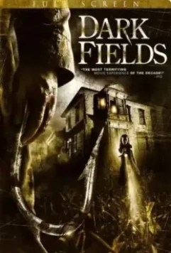 Тёмные поля / Dark Fields 2006 скачать через торрент в хорошем качестве