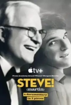 Стив! (Мартин): Документальный фильм в 2 частях / Steve! (Martin) a Documentary in 2 Pieces 2024 скачать через торрент в хорошем качестве