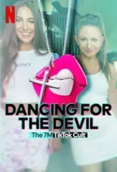 Танцуя для дьявола: Секта 7M в TikTok / Dancing for the Devil: The 7M TikTok Cult 2024 скачать через торрент в хорошем качестве