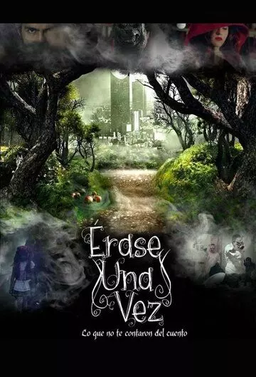 Однажды в сказке / Érase una vez 2017 скачать через торрент в хорошем качестве