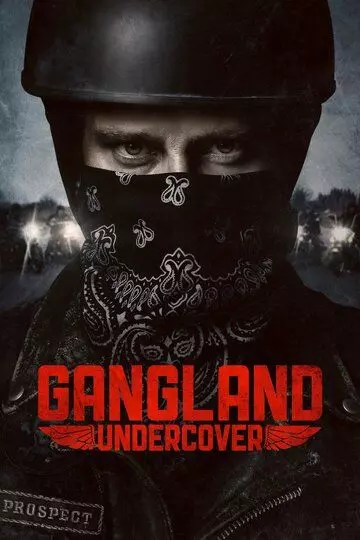 Под прикрытием / Gangland Undercover 2015 скачать через торрент в хорошем качестве