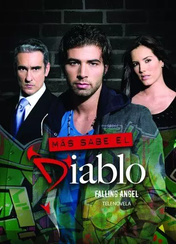 Падший ангел / Más sabe el diablo 2009 скачать через торрент в хорошем качестве