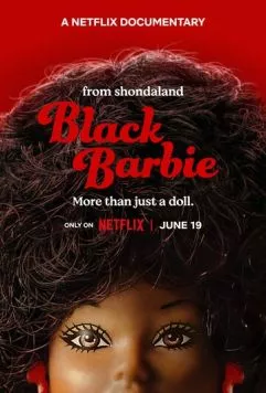 Темнокожая Барби / Black Barbie: A Documentary 2023 скачать через торрент в хорошем качестве