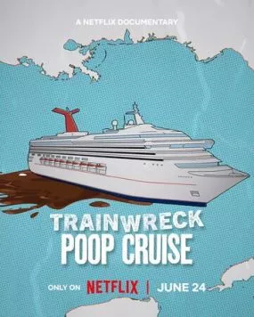 Полный провал: Фекальный круиз / Trainwreck: Poop Cruise 2025 скачать через торрент в хорошем качестве