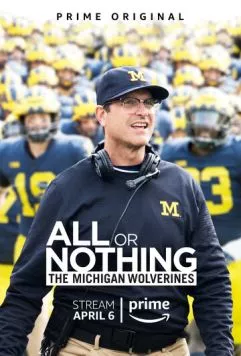 Всё или ничего: «Мичиган Вулверинс» / All or Nothing: The Michigan Wolverines 2018 скачать через торрент в хорошем качестве