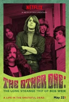 Другой: Странное длинное путешествие Боба Вира / The Other One: The Long, Strange Trip of Bob Weir 2014 скачать через торрент в хорошем качестве
