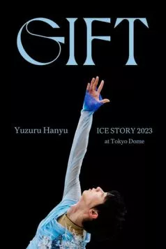 Юдзуру Ханю: Ледовое шоу GIFT на стадионе «Токио Доум» / Yuzuru Hanyu Ice Story GIFT at Tokyo Dome 2023 скачать через торрент в хорошем качестве