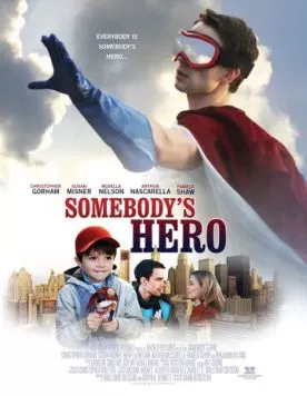 Чей-то герой / Somebody's Hero 2011 скачать через торрент в хорошем качестве