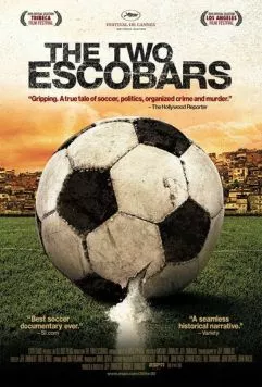 Два Эскобара / The Two Escobars 2010 скачать через торрент в хорошем качестве